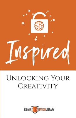 Inspired Unlocking Your Creativity By Houser Tina (Paperback)