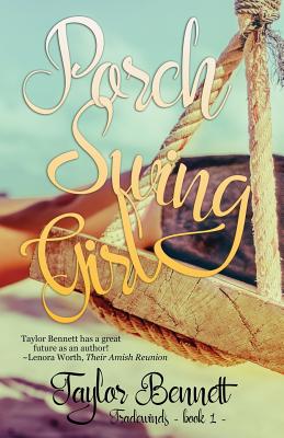 Porch Swing Girl By Bennett Taylor (Paperback) 9781943959457