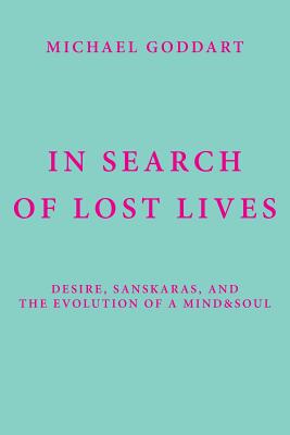 In Search of Lost Lives Desire Sanskaras and the Evolution of a Min