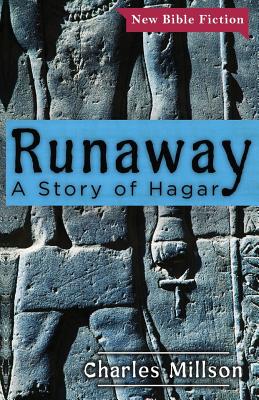 Runaway A Story of Hagar By Millson Charles (Paperback) 9781944066192