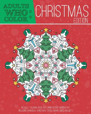 Adults Who Color Christmas Edition By Coloring Books For A (Paperback)