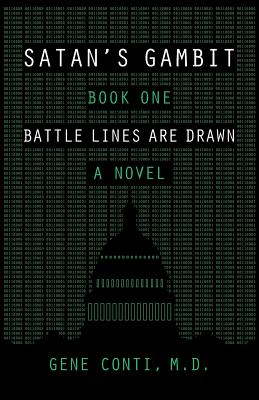 Satan's Gambit Book One Battle Lines Are Drawn A Novel By Conti Gene