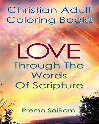 Christian Adult Coloring Books Love Through The Words Of Scripture