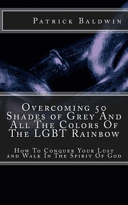 Overcoming 50 Shades of Grey And All The Colors Of The LGBT Rainbow H