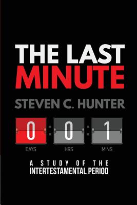 The Last Minutes A Study of the Intertestamental Period