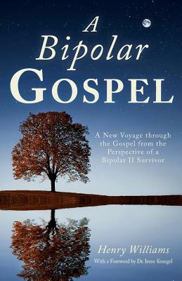 A Bipolar Gospel A New Voyage through the Gospel from the Perspective