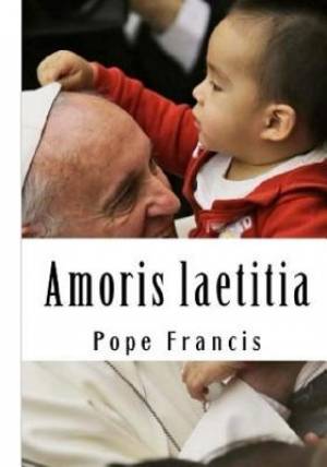 Amoris laetitia On Love in the Family By Francis Pope (Paperback)