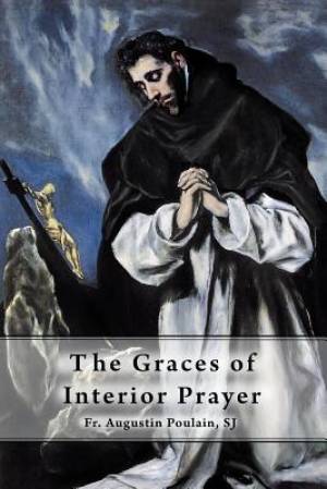 The Graces of Interior Prayer (Paperback) 9781945275012