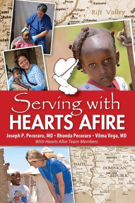 Serving With Hearts Afire (Paperback) 9781945464133