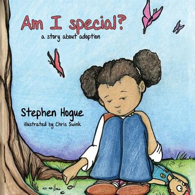 Am I Special By Hogue Stephen (Paperback) 9781945975264