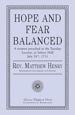 Hope and Fear Balanced By Henry Rev Matthew (Paperback) 9781946145154