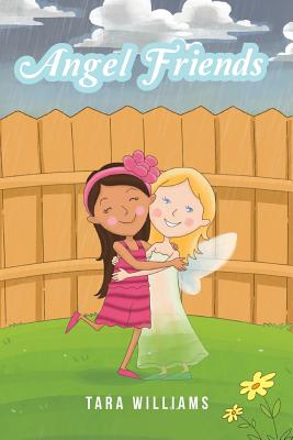 Angel Friends By Williams Tara (Paperback) 9781946300096