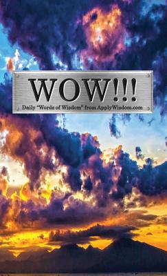 WOW - Words of Wisdom By Apply Wisdom Com (Paperback) 9781946373083