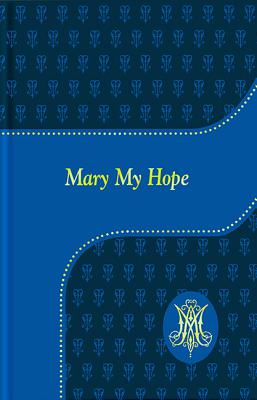 Mary My Hope By Lovasik Lawrence G (Imitation Leather) 9781947070295