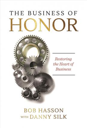 The Business of Honor By Danny Silk Bob Hasson (Paperback)