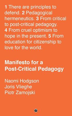 Manifesto for a Post-Critical Pedagogy