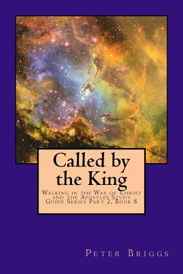 Called By The King Walking In The Way Of Christ And The Apostles Stud