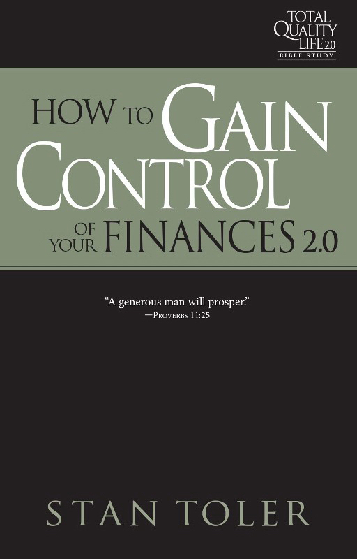 How to Gain Control of Your Finances Tql 2 0 Bible Study Series Str