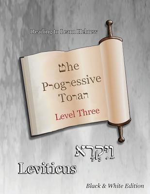 The Progressive Torah Level Three Leviticus Black & White Edition