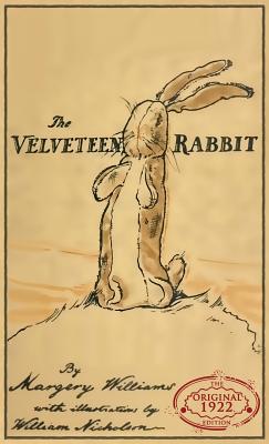 The Velveteen Rabbit The Original 1922 Edition In Full Color