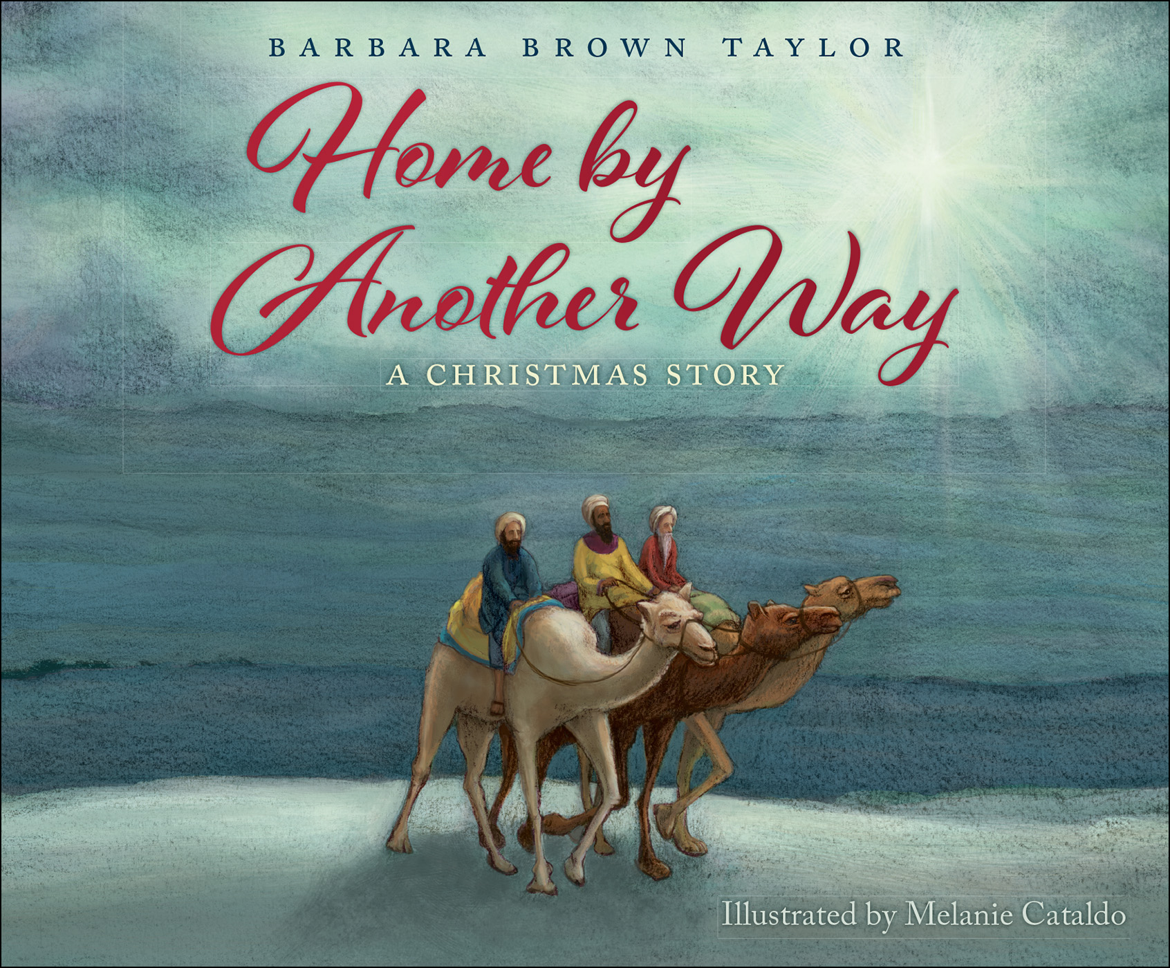 Home by Another Way A Christmas Story By Taylor Barbara Brown