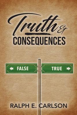 Truth & Consequences By Carlson Ralph (Paperback) 9781947938762