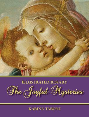 The Joyful Mysteries By Tabone Karina (Hardback) 9781947986008