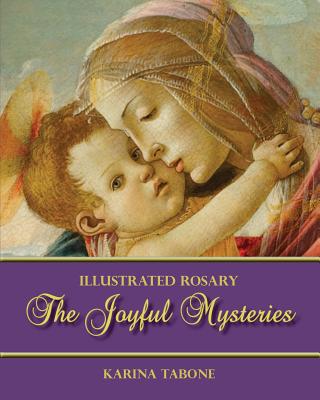 The Joyful Mysteries By Tabone Karina (Paperback) 9781947986015