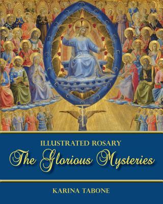 The Glorious Mysteries By Tabone Karina (Paperback) 9781947986077