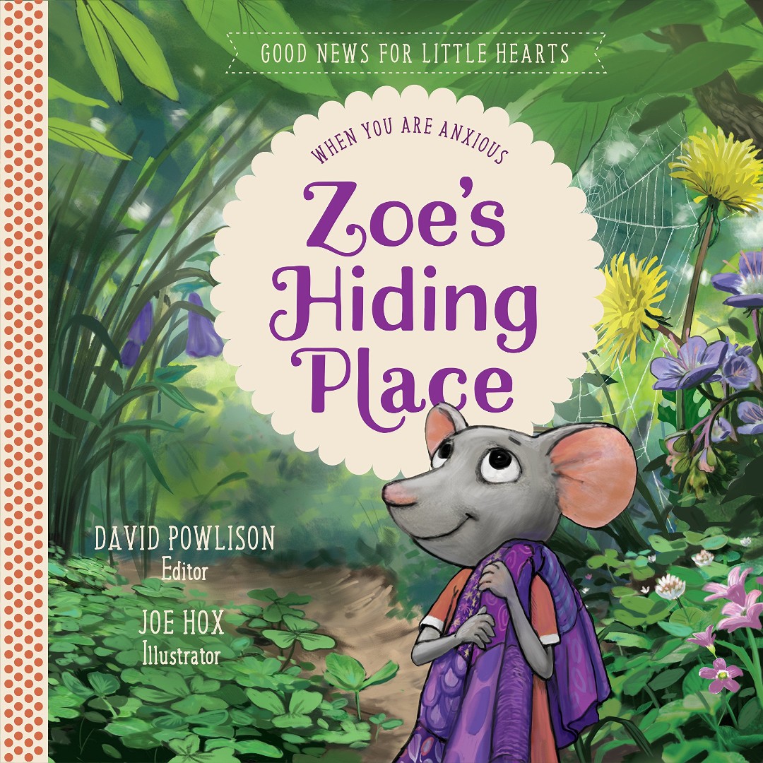 Zoe's Hiding Place By David Powlison (Hardback) 9781948130233