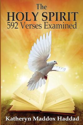 The Holy Spirit 592 Scriptures Examined