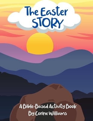 The Easter Story: A Bible-Based Activity Book: Free Delivery when you ...