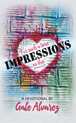 Impressions For Such a Time as This Esther 4 14 Kjv By Gale Alvarez