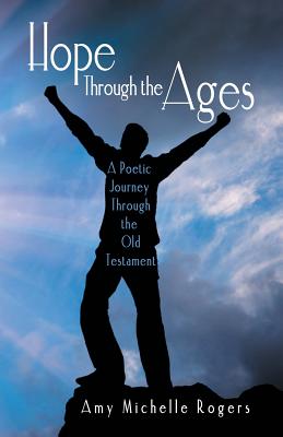 Hope Through the Ages A Poetic Journey Through the Old Testament