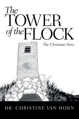 The Tower of the Flock The Christmas Story