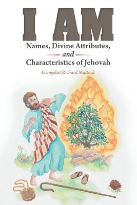 I Am Names Divine Attributes and Characteristics of Jehovah