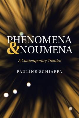 Phenomena & Noumena By Pauline Schiappa (Paperback) 9781973610861