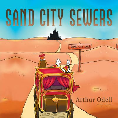 Sand City Sewers By Arthur Odell (Paperback) 9781973613060