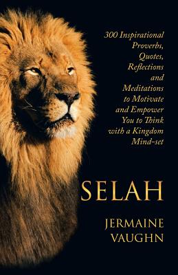 Selah 300 Inspirational Proverbs Quotes Reflections and Meditations