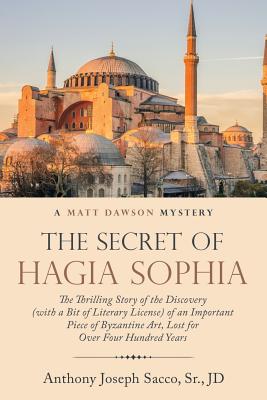 Secret Of Hagia Sophia By Jd Sr Sacco (Paperback) 9781973615422