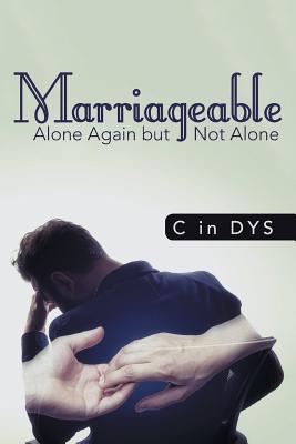 Marriageable Alone Again but Not Alone By C In Dys (Paperback)