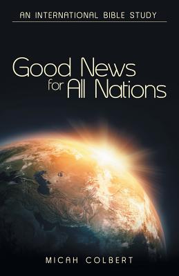 Good News for All Nations An International Bible Study