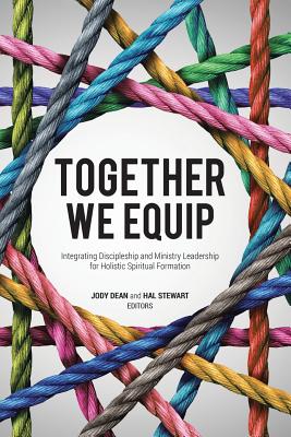 Together We Equip Integrating Discipleship and Ministry Leadership fo