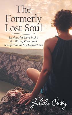 The Formerly Lost Soul Looking for Love in All the Wrong Places and S