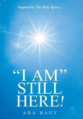 I Am Still Here By Hagy Ada (Hardback) 9781973625599