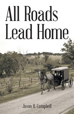 All Roads Lead Home By Jason H Campbell (Paperback) 9781973626312