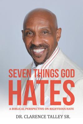 Seven Things God Hates A Biblical Perspective on Righteous Hate