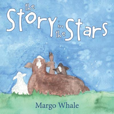 The Story In The Stars By Margo Whale (Paperback) 9781973630319