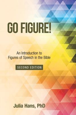 Go Figure An Introduction to Figures of Speech in the Bible