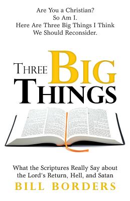 Three Big Things By Bill Borders (Paperback) 9781973633792